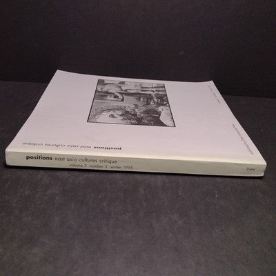 Positions: East Asia Cultures Critique Volume 3 Number 3 Winter 1995 Paperback