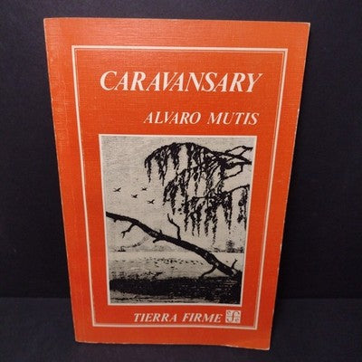 Caravansary por Alvaro Mutis - 1988 Spanish Paperback 1st Reprinting