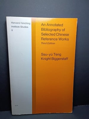 An Annotated Bibliography of Selected Chinese Reference Works, Third Edition
