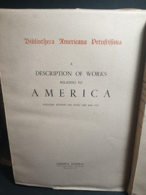 Bibliotheca Americana Vetustissima, A Description of Works Relating to America
