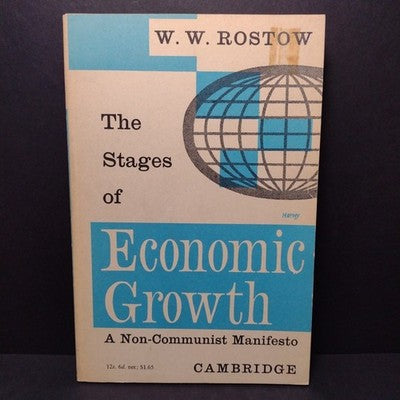 The Stages of Economical Growth: A Non-Communist Manifesto by W.W. Rostow - 1964