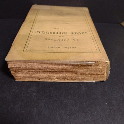 La Jeunesse De La Grande Mademoiselle (1627-1652) Arvede Barine - 1909 New Ed.