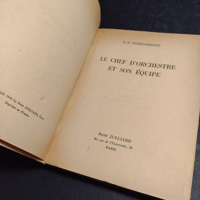 Le Chef d'orchestre et Son Equipe par D.E. Inghelbrecht - 1949 French Paperback
