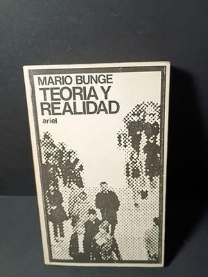 Theory and Reality by Mario Bunge  1972 (Spanish Edition) Paperback
