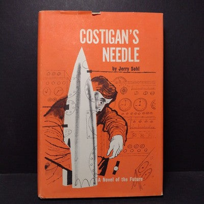 Costigan's Needle by Jerry Sohl -1953 Hardcover Book Club Edition