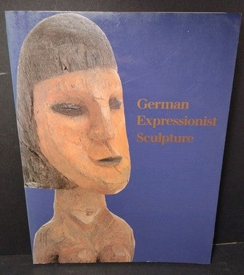 Los Angeles County Museum of Art: German Expressionist Sculpture, S. Barron