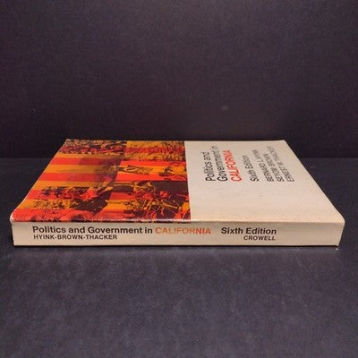 Politics and Government in California Sixth Edition by Bernard L. Hyink -1975 PB