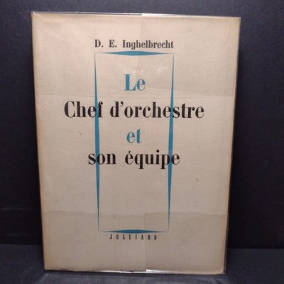 Le Chef d'orchestre et Son Equipe par D.E. Inghelbrecht - 1949 French Paperback