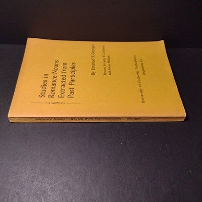 Studies In Romance Nouns Extracted From Past Participles by Emmanuel Georges