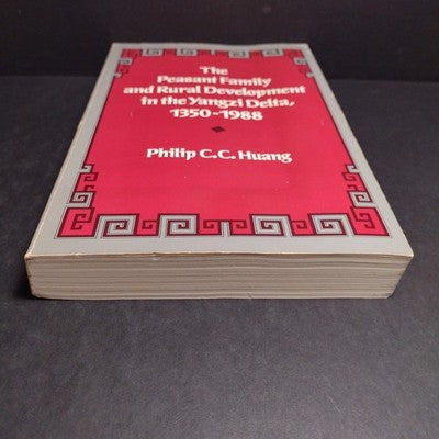 The Peasant Family and Rural Development in the Yangzi Delta, 1350-1988 P. Huang