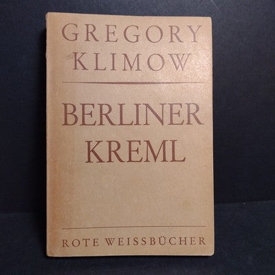 Berliner Kreml, Gregory Klimow -German Paperback -1953 -Ex Libris Copy