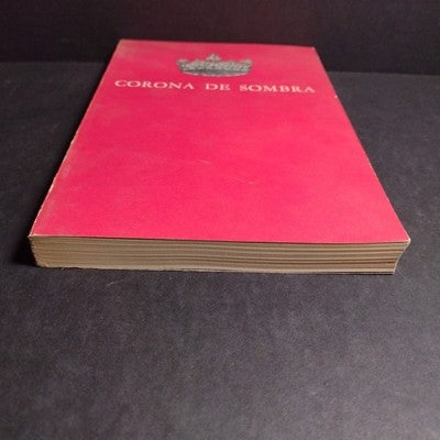 Corona De Sombra Por Rodolfo Usigli - 1961 Spanish Paperback