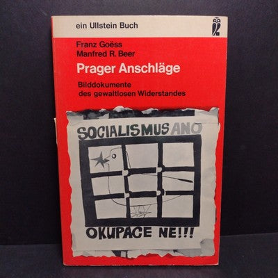 Prager Anschlage: Bilddokumente des Gewaltlosen Widerstandes -1967 Paperback