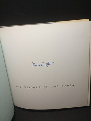 The Bridges of the Yarra  by Dacre Smyth 1980 2nd Edition signed HCwDJ