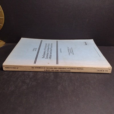 The Dynamics of Factions and Consensus in Chinese Politics, Lucian Pye -1980 PB