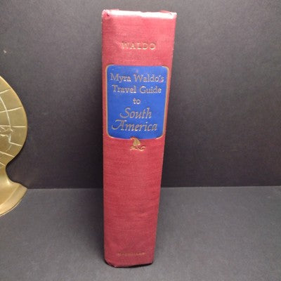 Myra Waldo's Travel Guide to South America -1968 Hardcover 1st Printing