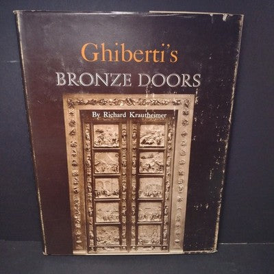 Ghiberti's Bronze Doors by Richard Krautheimer - 1971 Hardcover