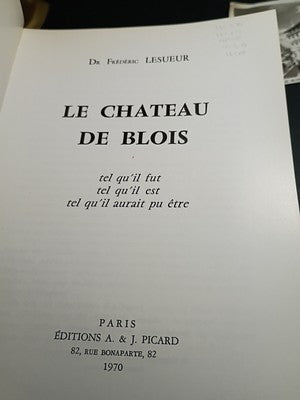 Le Chateau De Blois par Dr. F. Lesueur -1970 French Paperback