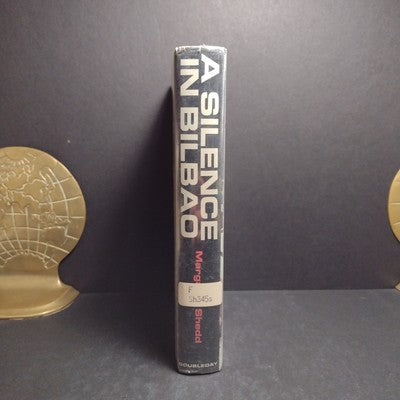 A SILENCE IN BILBAO By Margaret Shedd -Hardcover -1st Edition -1974 -