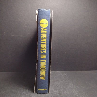 Adventures in Tomorrow: A Galaxy of Science Fiction Stories, Kendell F. Crossen