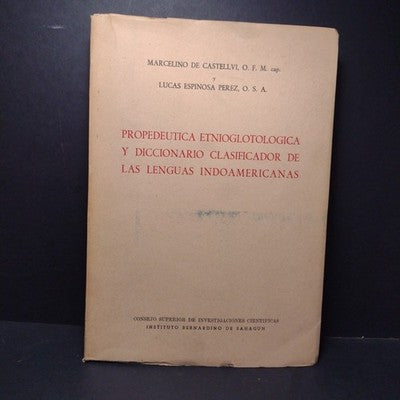 Propedeutica Etnioglotologica y Diccionario Clasificador De Lenguas Indoamerican