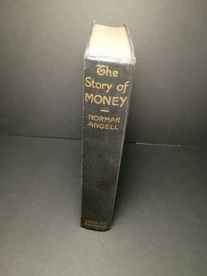 The Story of Money by Norman Angell US 1st Edition 1929 Hardcover