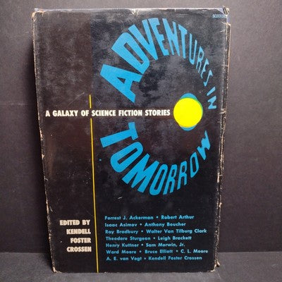 Adventures in Tomorrow: A Galaxy of Science Fiction Stories, Kendell F. Crossen