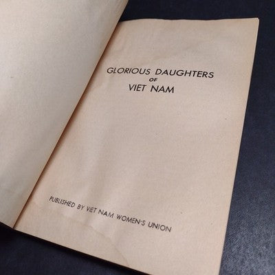 Glorious Daughters Of Vietnam Published By Vietnam Women's Union, Circa 1976