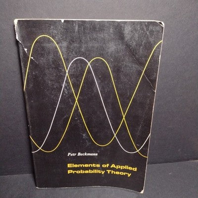 Elements of Applied Probability Theory by Petr Beckmann - 1968 Examination Copy