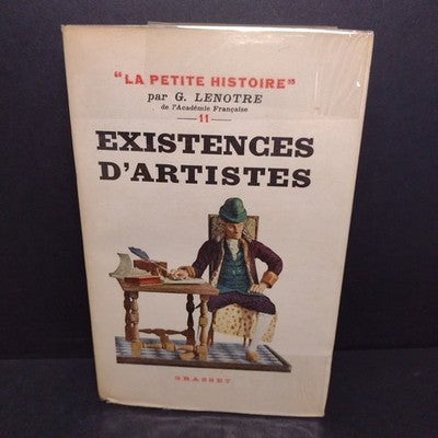"La Petite Histoire" #11: Existences D'Artistes De Moliere a Victor Hugo 1940 PB