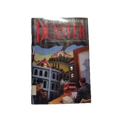 Dunster by John Mortimer -1993 -Hardcover -1st American Edition