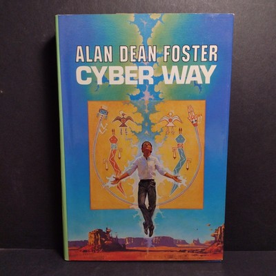 Cyber Way by Alan Dean Foster -Hardcover 1990 1st Edition -Science Fiction
