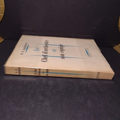 Le Chef d'orchestre et Son Equipe par D.E. Inghelbrecht - 1949 French Paperback
