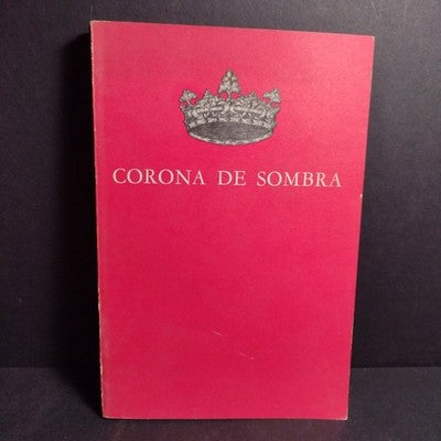 Corona De Sombra Por Rodolfo Usigli - 1961 Spanish Paperback