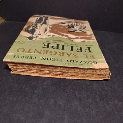 El Sargento Felipe Por Gonzalo Picon Febres - 4th Edition 1947 Spanish Paperback