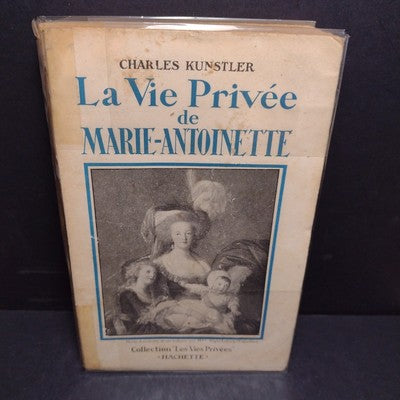 La Vie Privee de Marie-Antoinette par Charles Kunstler - 1938 French Paperback