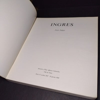 INGRES, Petit Palais: Paris 27 Octobre, 1967 - 29 Janvier, 1968