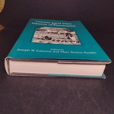 Chinese Local Elites and Patterns of Dominance by Joseph Esherick 1990 Hardcover