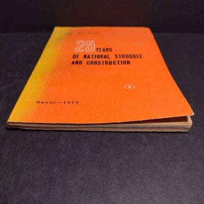 25 Years of National Struggle and Construction By Pham Van Dong - 1970 Paperback