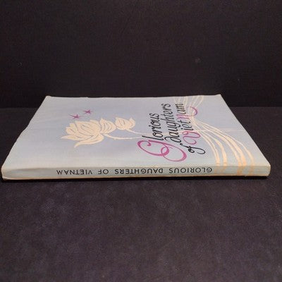 Glorious Daughters Of Vietnam Published By Vietnam Women's Union, Circa 1976