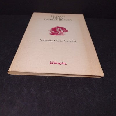 El Viaje De La Familia Hueco Por Fernando Duran Ayanegui - 1988 Paperback