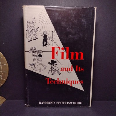 Film And Its Techniques by Raymond Spottiswoode -1970 4th Printing Hardcover