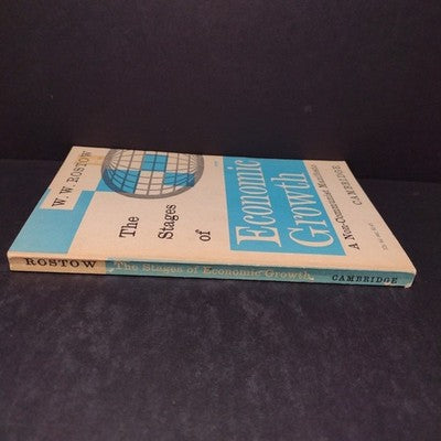 The Stages of Economical Growth: A Non-Communist Manifesto by W.W. Rostow - 1964