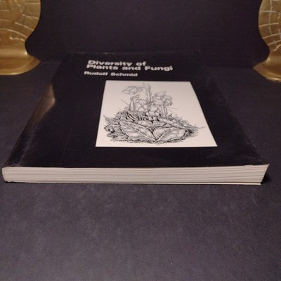 Diversity Of Plants And Fungi By Rudolf Schmid - 1992 Paperback - 2nd Printing