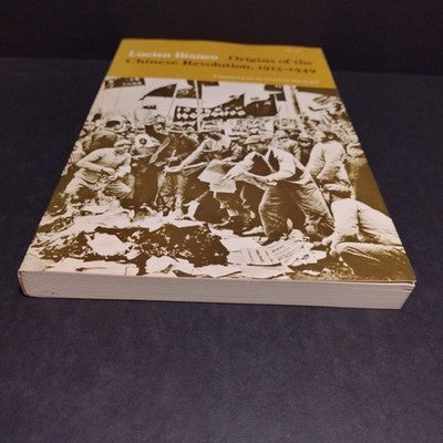 Origins of the Chinese Revolution, 1915-1949 by Lucien Bianco - 1989 Paperback