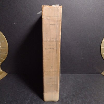 La Jeunesse De La Grande Mademoiselle (1627-1652) Arvede Barine - 1909 New Ed.