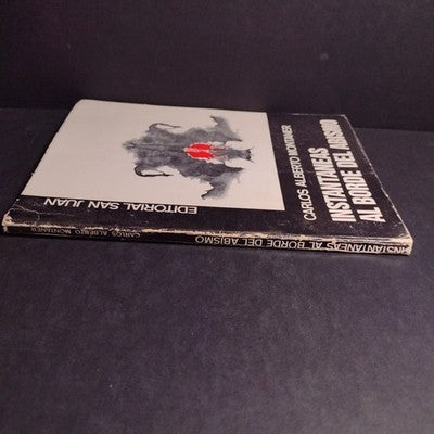 Instantaneas Al Borde Del Abismo Por Carlos Alberto Montaner - Signed Copy 1970