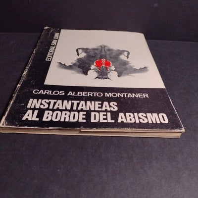 Instantaneas Al Borde Del Abismo Por Carlos Alberto Montaner - Signed Copy 1970