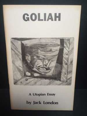 Jack London / GOLIAH A UTOPIAN ESSAY 1973