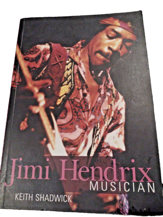 Jimi Hendrix by Keith Shadwick and Hal Leonard Corp. Staff 2012